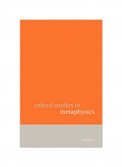 Oxford Studies in Metaphysics Volume 4 Paperback