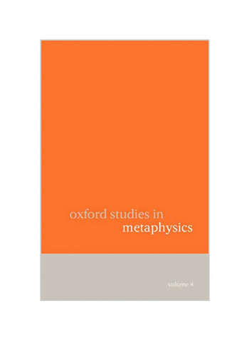Oxford Studies in Metaphysics Volume 4 Paperback