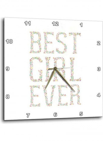 Best Girl Ever Printed Wall Clock White