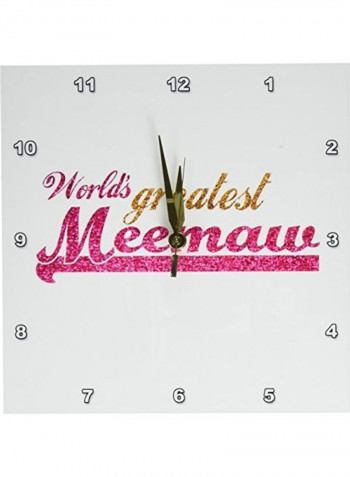 Worlds Greatest Meemaw For Grandmothers Wall Clock Multicolour 10x10inch