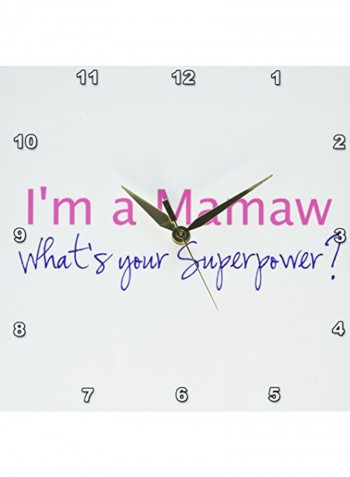I'm A Mamaw Wall Clock Multicolour 10x10inch