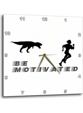 Be Motivated Wall Clock White/Black 10x10inch