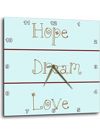 Hope, Dream, Love Themed Wall Clock Blue/Brown