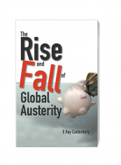 The Rise And Fall Of Global Austerity Hardcover