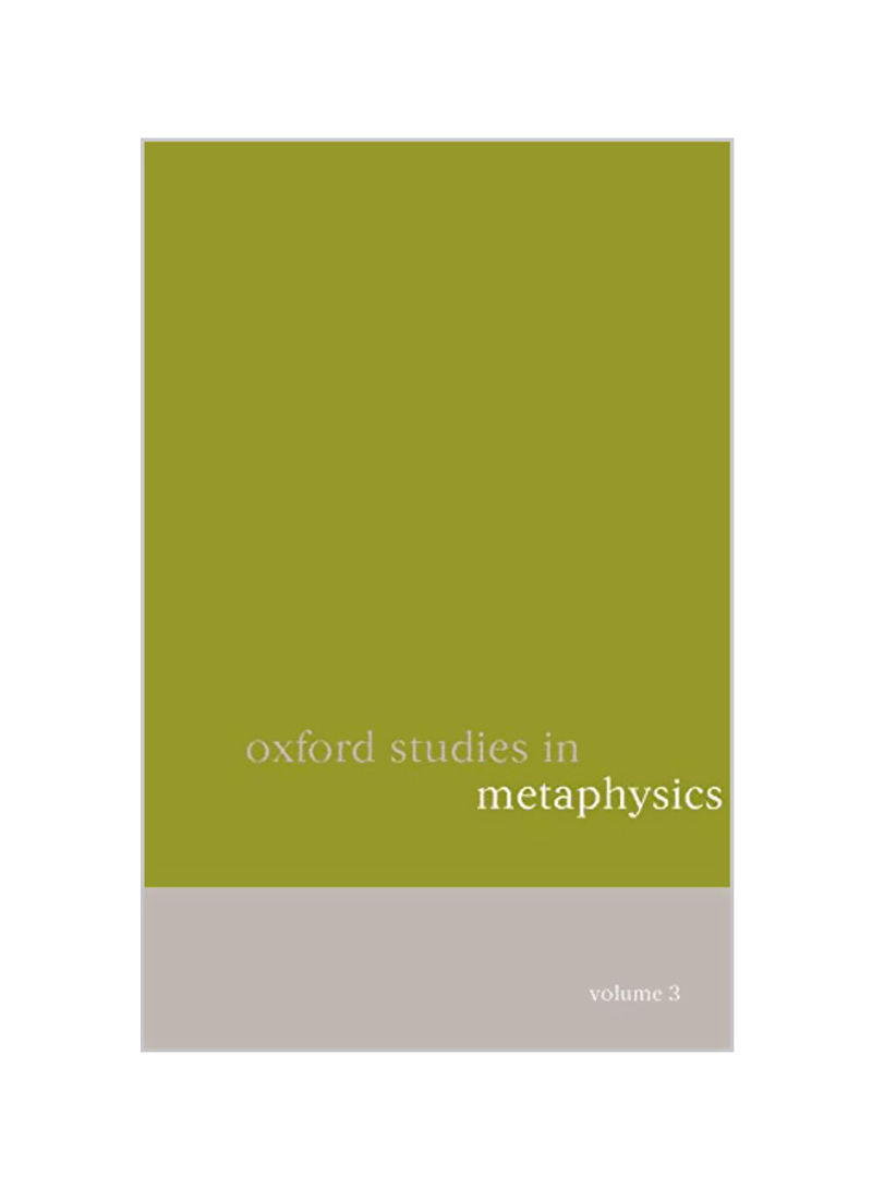 Oxford Studies in Metaphysics, Volume 3 Paperback