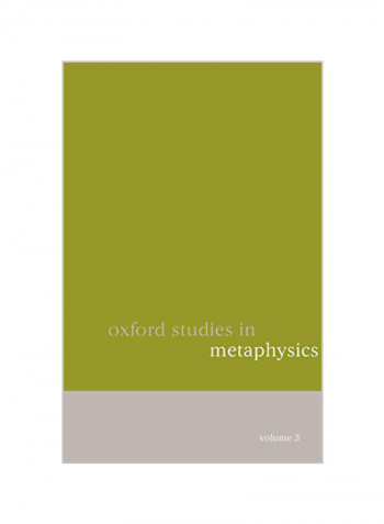 Oxford Studies in Metaphysics, Volume 3 Paperback