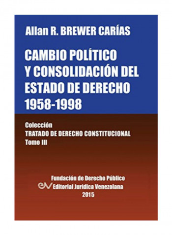 Cambio Politico y Consolidacion del Estado de Derecho 1958-1998 Paperback