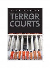 The Terror Courts: Rough Justice At Guantanamo Bay Paperback