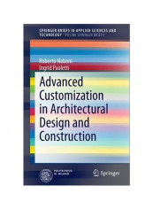 Advanced Customization In Architectural Design And Construction Paperback