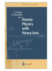 Atomic Physics With Heavy Ions Hardcover 1999 Edition
