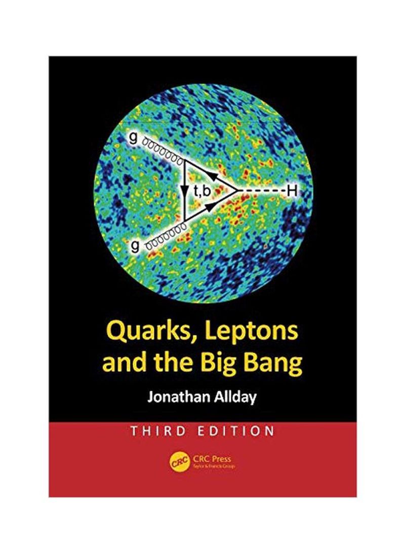 Quarks, Leptons And The Big Bang Paperback 3