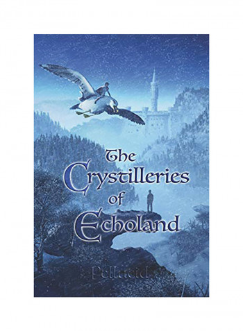 The Crystilleries Of Echoland Paperback English by Dew Pellucid - 01-Jan-2018