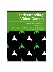 Understanding Video Games: The Essential Introduction Paperback 4