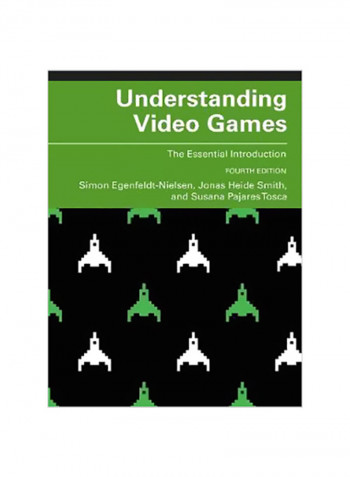 Understanding Video Games: The Essential Introduction Paperback 4