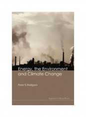 Energy, The Environment And Climate Change Hardcover
