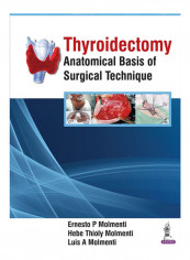 Thyroidectomy: Anatomical Basis Of Surgical Technique Paperback