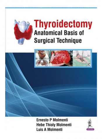 Thyroidectomy: Anatomical Basis Of Surgical Technique Paperback
