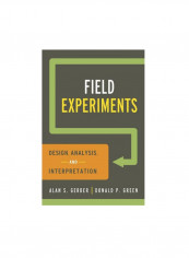 Field Experiments: Design Analysis And Interpretation Paperback