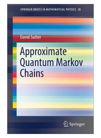Approximate Quantum Markov Chains Paperback 1st Edition