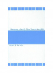 Managing A Family-fixed Income Portfolio Hardcover