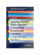 Applying A Human Rights Approach To Social Work Research And Evaluation Paperback