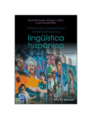 Introduccion Y Aplicaciones Contextualizadas A La Linguistica Hispanica Paperback Spanish by Manuel Diaz Campos - December 26, 2017