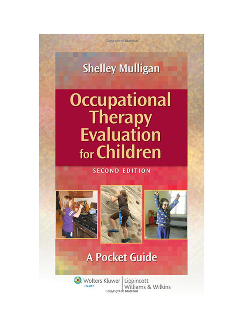 Occupational Therapy Evaluation For Children: A Pocket Guide Paperback 2