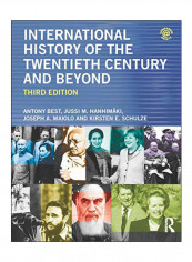 International History Of The Twentieth Century And Beyond Paperback 3rd Edition