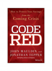 Code Red : How To Protect Your Savings From The Coming Crisis Hardcover English by John Mauldin - 28-Oct-13