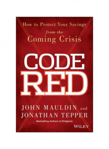 Code Red : How To Protect Your Savings From The Coming Crisis Hardcover English by John Mauldin - 28-Oct-13