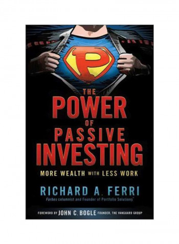 The Power of Passive Investing: More Wealth with Less Work Hardcover