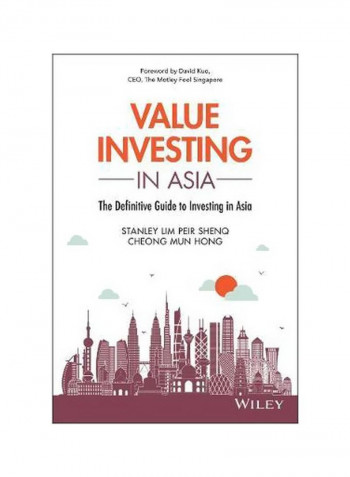 Value Investing In Asia: The Definitive Guide To Investing In Asia Paperback English by Peir Shenq (Stanley) Lim - 4 January 2018