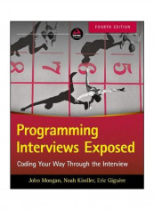 Programming Interviews Exposed: Coding Your Way Through The Interview Paperback