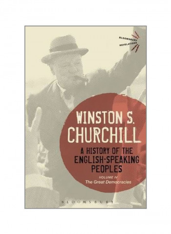 A History Of The English-Speaking Peoples : The Great Democracies Volume IV Paperback