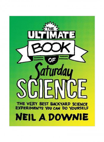 The Ultimate Book Of Saturday Science Paperback