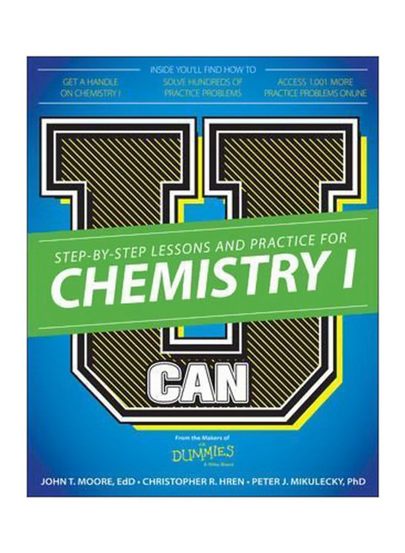 U Can: Step By Step Lessons And Practice For Chemistry 1 Paperback