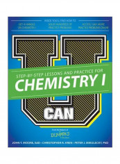 U Can: Step By Step Lessons And Practice For Chemistry 1 Paperback