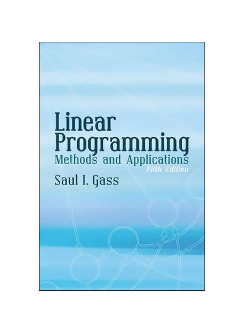Linear Programming: Methods And Applications Paperback