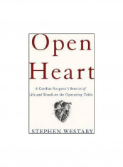 Open Heart: A Cardiac Surgeon's Stories On Life And death On The Operating Table Hardcover reviews Open Heart: A Cardiac Surgeon's Stories On Life And death On The Operating Table Hardcover