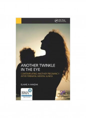 Another Twinkle In The Eye : Contemplating Another Pregnancy After Perinatal Mental Illness Paperback reviews Another Twinkle In The Eye : Contemplating Another Pregnancy After Perinatal Mental Illness Paperback