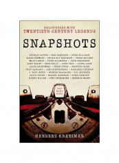 Snapshots: Interviews With Twentieth Century Legends Hardcover