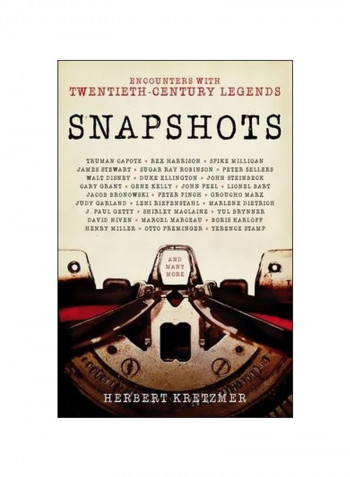 Snapshots: Interviews With Twentieth Century Legends Hardcover