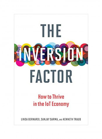 The Inversion Factor : How To Thrive In The Iot Economy Hardcover English by Linda Bernardi - 15/Nov/17