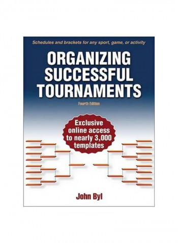 Organizing Successful Tournaments : Exclusive Online Access To Nearly 3000 Templates Paperback