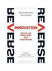 Reverse Innovation : Create Far From Home, Win Everywhere Hardcover