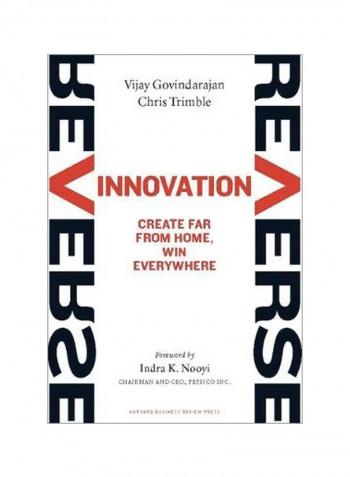 Reverse Innovation : Create Far From Home, Win Everywhere Hardcover