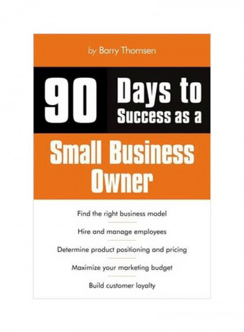 90 Days To Success As A Small Business Owner Paperback