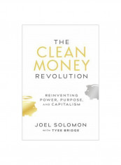The Clean Money Revolution Hardcover