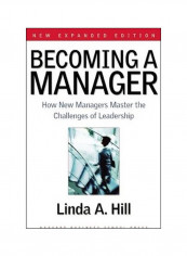 Becoming A Manager: How New Managers Master The Challenges Of Leadership Paperback