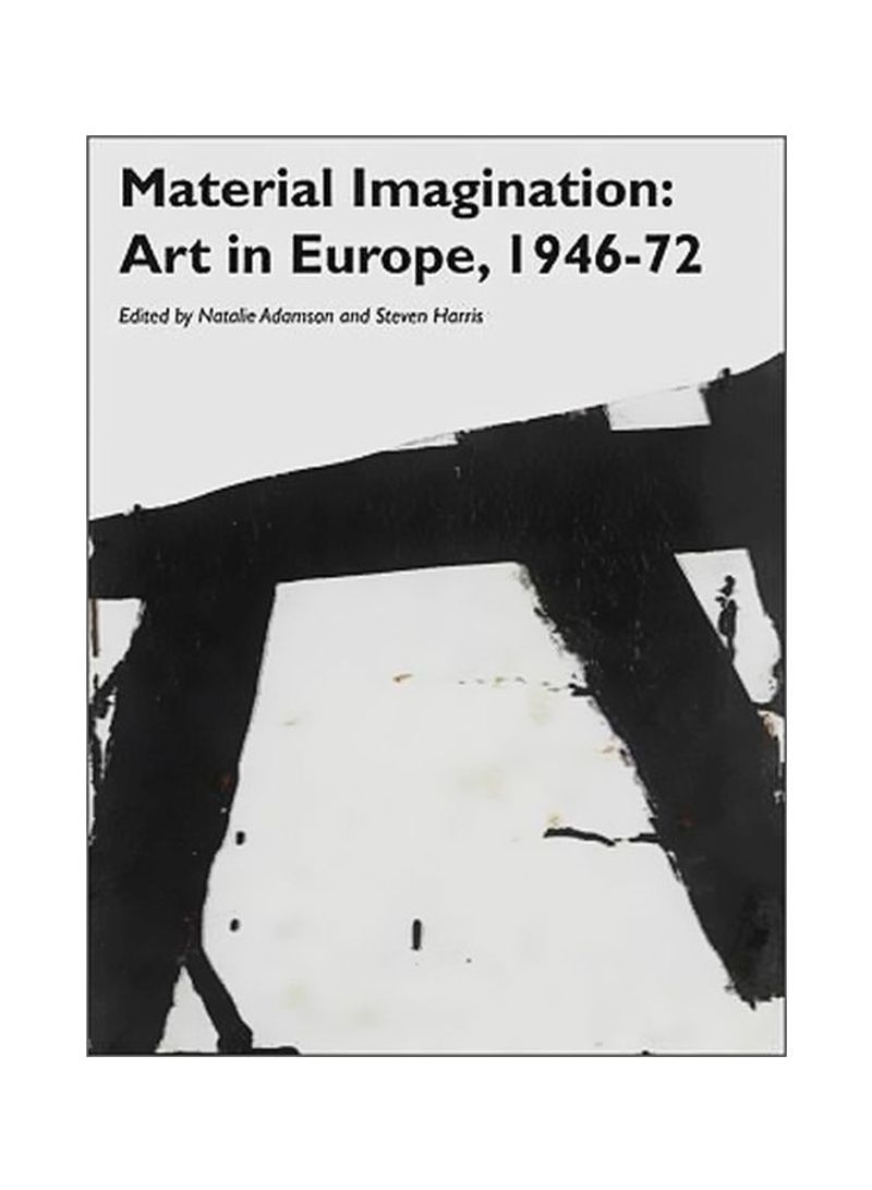 Material Imagination: Art In Europe 1946-72 Paperback
